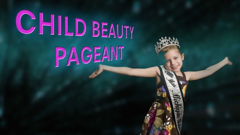 Child Beauty Pageants
