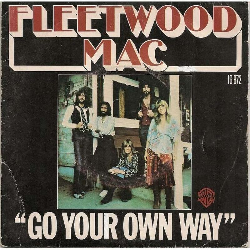 Go Your Own Way - Fleetwood Mac