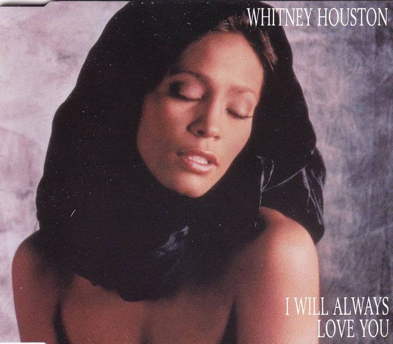 I Will Always Love You by Whitney Houston