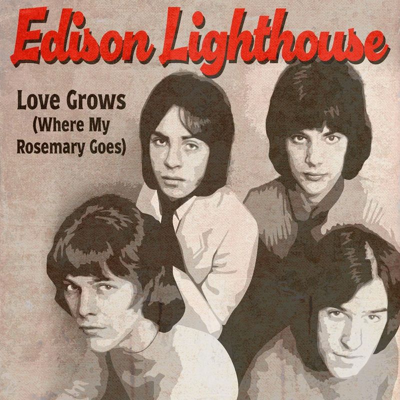 Love Grows (Where My Rosemary Goes) - Edison Lighthouse