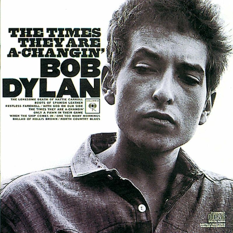 The Times They Are A-Changin’ – Bob Dylan (1964)