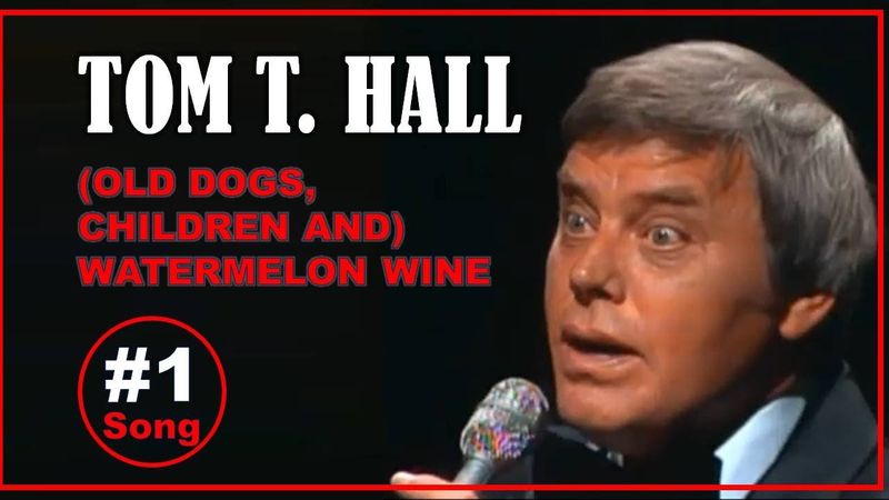 Tom T. Hall - Old Dogs, Children and Watermelon Wine