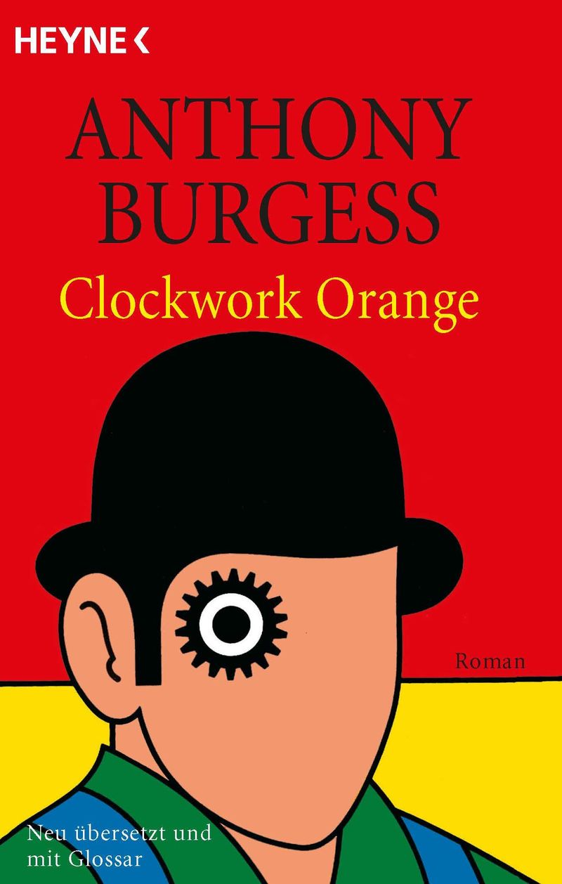 A Clockwork Orange – Anthony Burgess