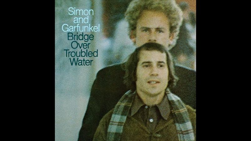 “Bridge Over Troubled Water” – Simon & Garfunkel