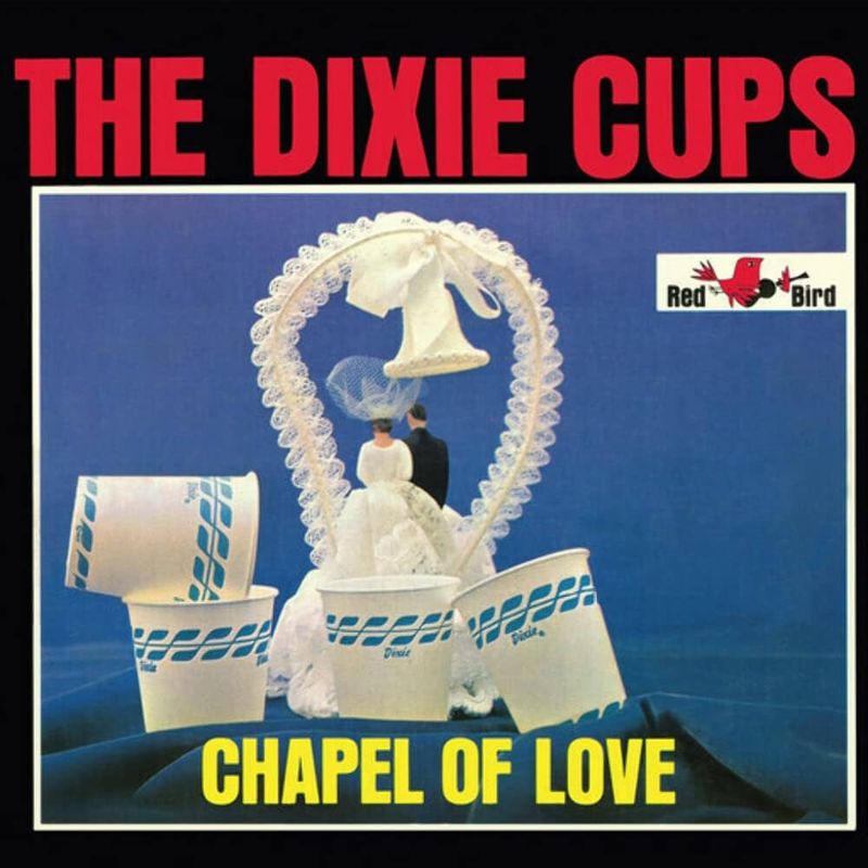 Chapel of Love – The Dixie Cups (1964)