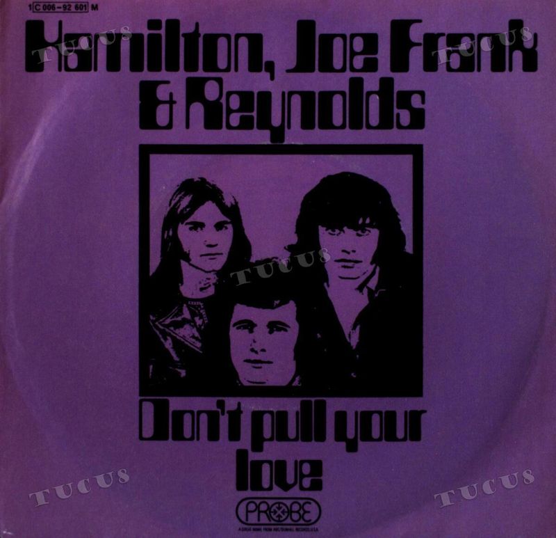 “Don’t Pull Your Love” – Hamilton, Joe Frank & Reynolds (1971)