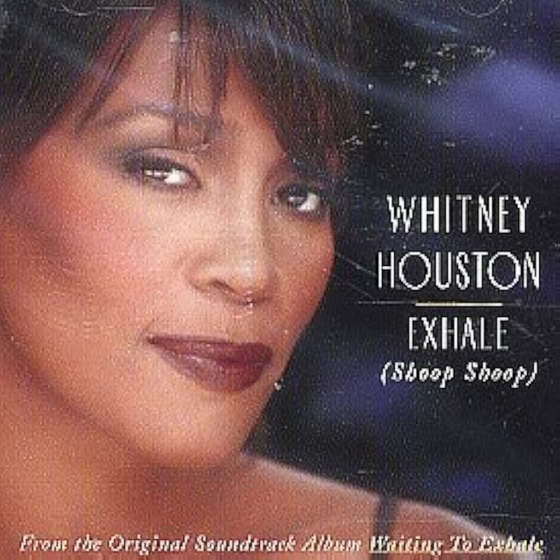 Exhale (Shoop Shoop) – Whitney Houston (1995)