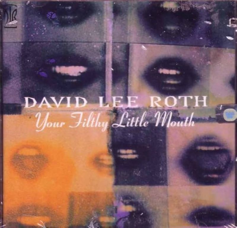 David Lee Roth – Your Filthy Little Mouth (1994)