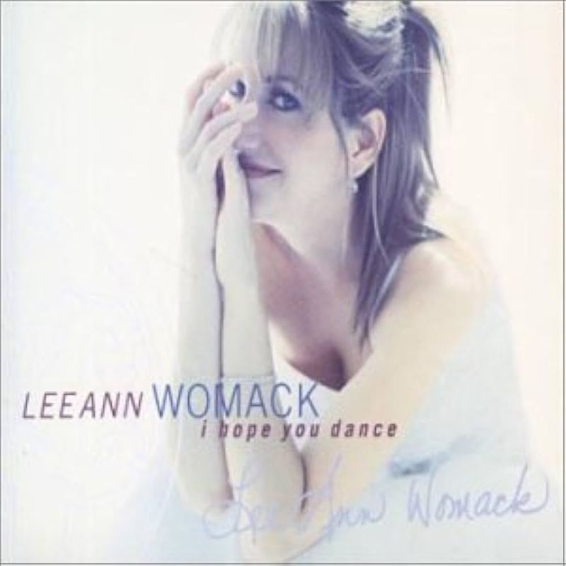 I Hope You Dance – Lee Ann Womack