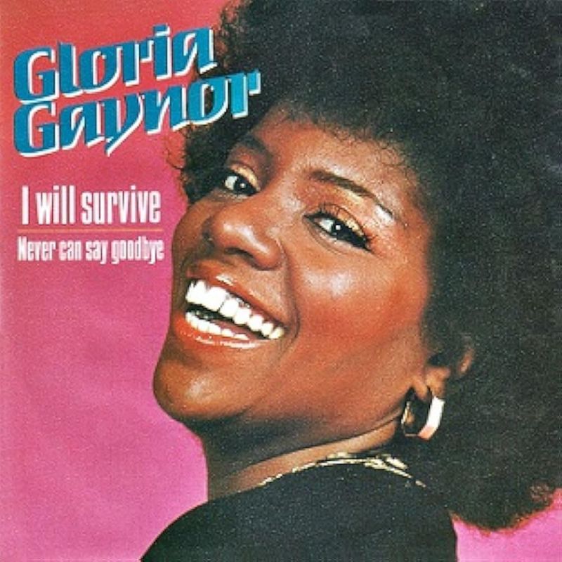 “I Will Survive” – Gloria Gaynor (1978)