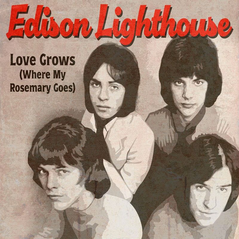 “Love Grows (Where My Rosemary Goes)” – Edison Lighthouse (1970)