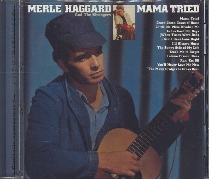 Mama Tried – Merle Haggard