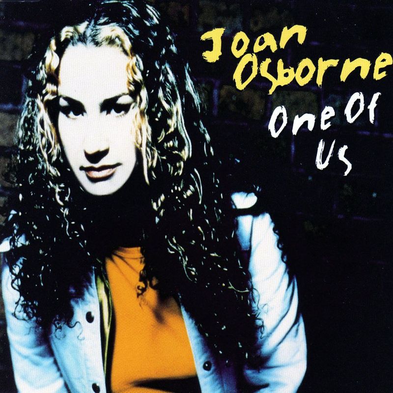 One of Us – Joan Osborne (1995)