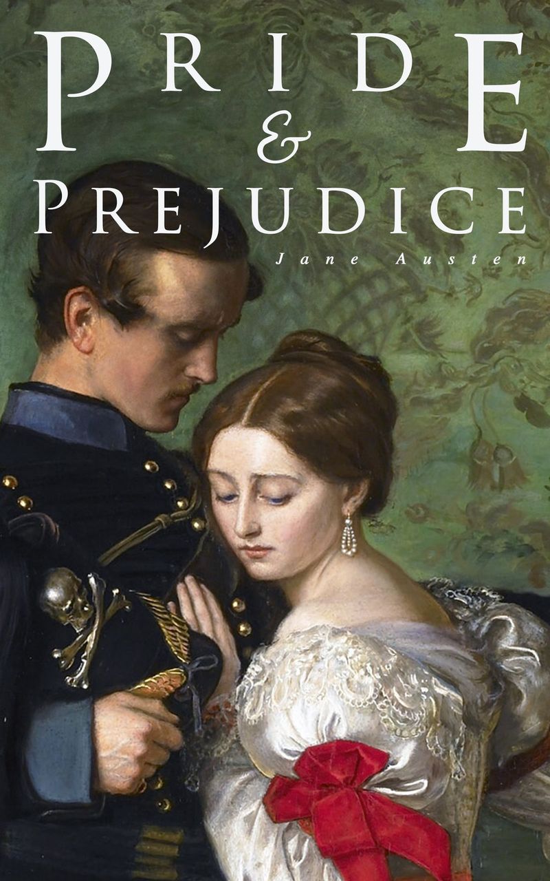 Pride and Prejudice – Jane Austen