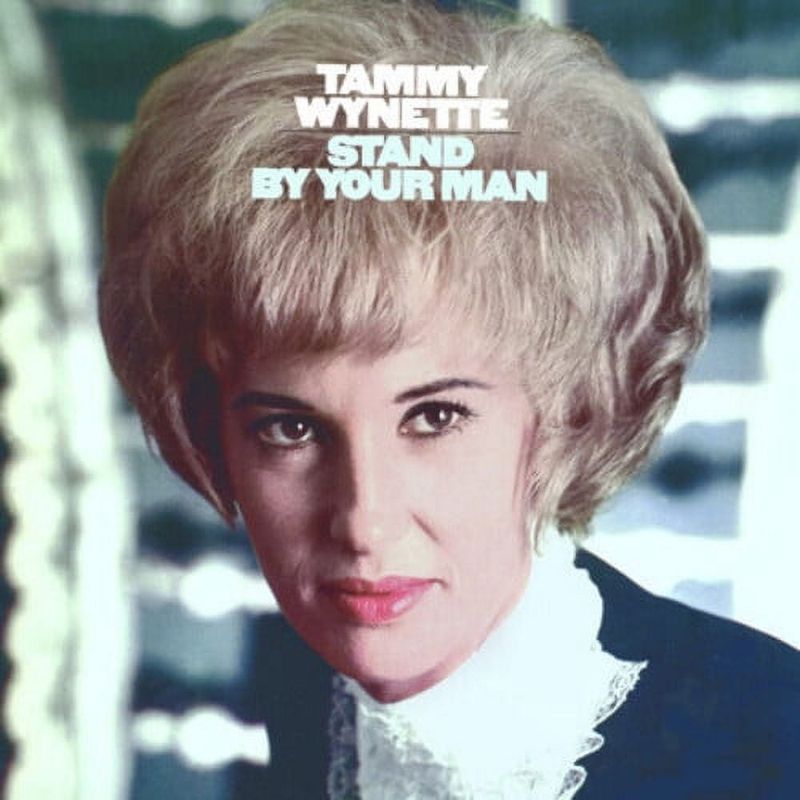 Stand by Your Man – Tammy Wynette