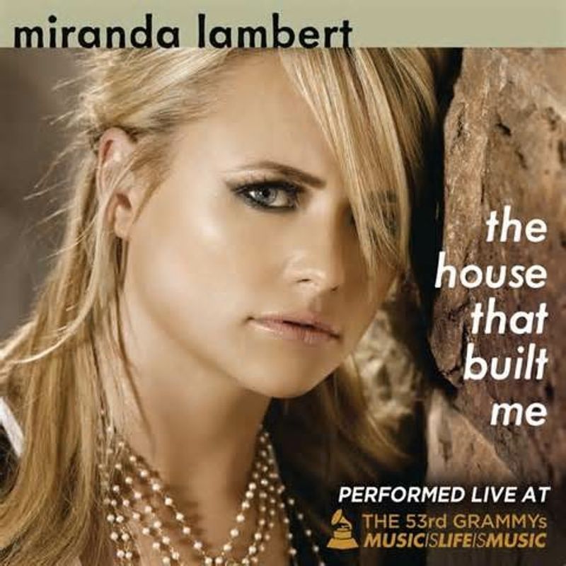 The House That Built Me – Miranda Lambert