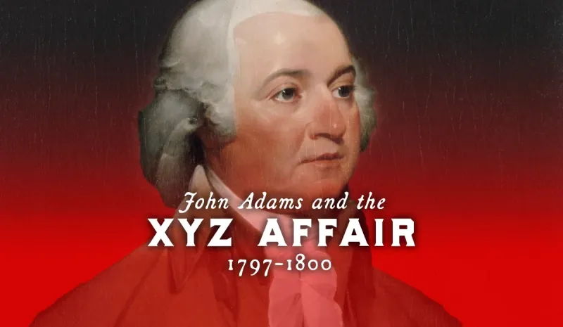 The XYZ Affair (1797-1798)