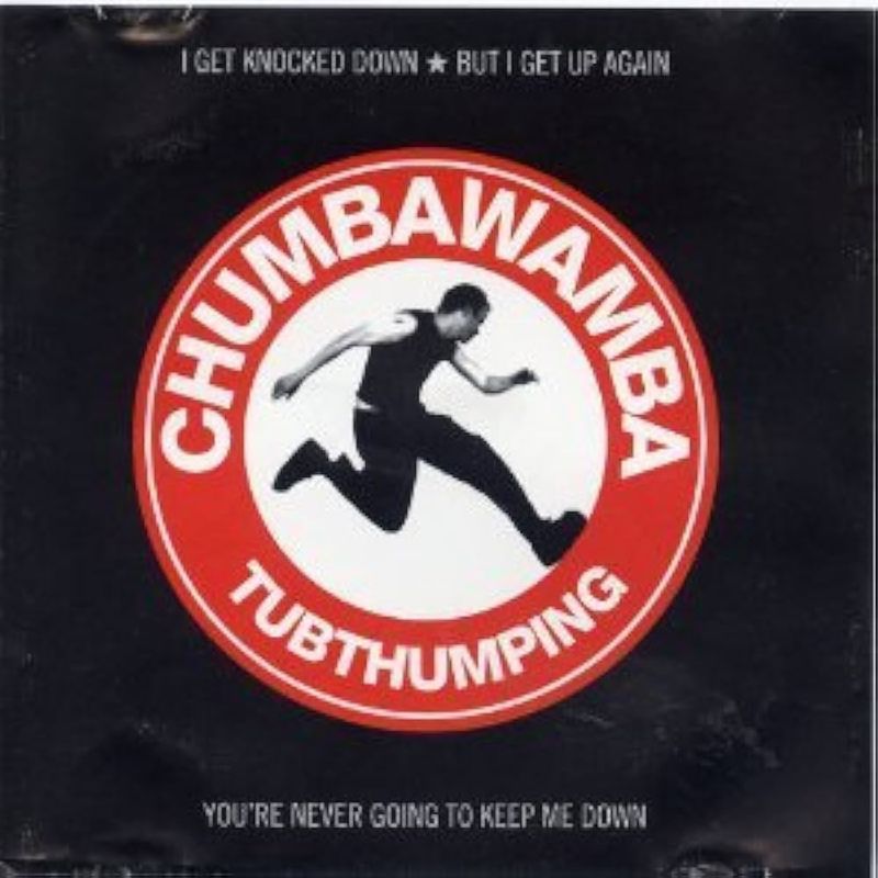 Tubthumping by Chumbawamba