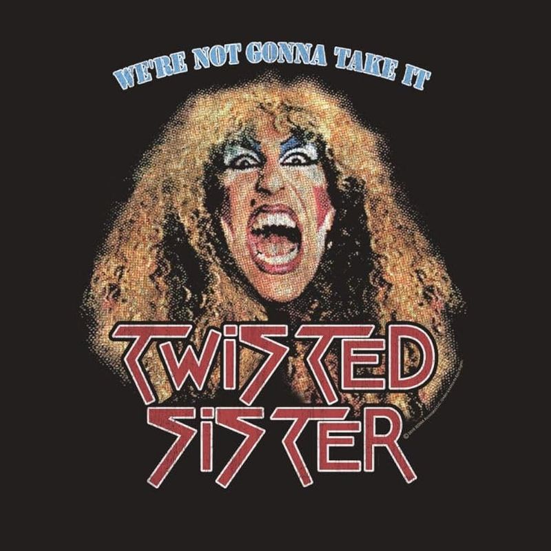 “We’re Not Gonna Take It” – Twisted Sister