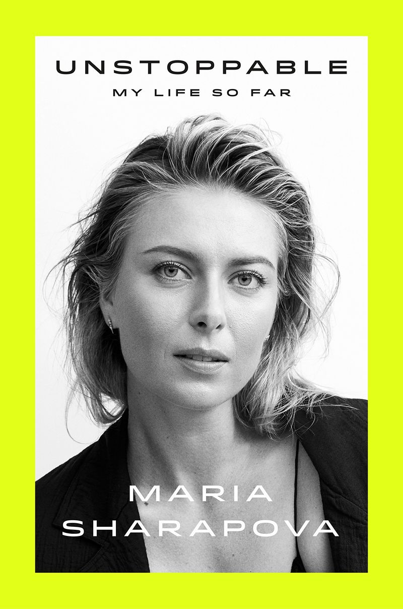 Unstoppable: My Life So Far – Maria Sharapova