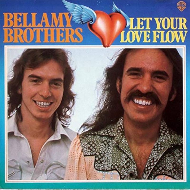 Let Your Love Flow by The Bellamy Brothers