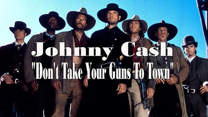 Don’t Take Your Guns to Town – Johnny Cash