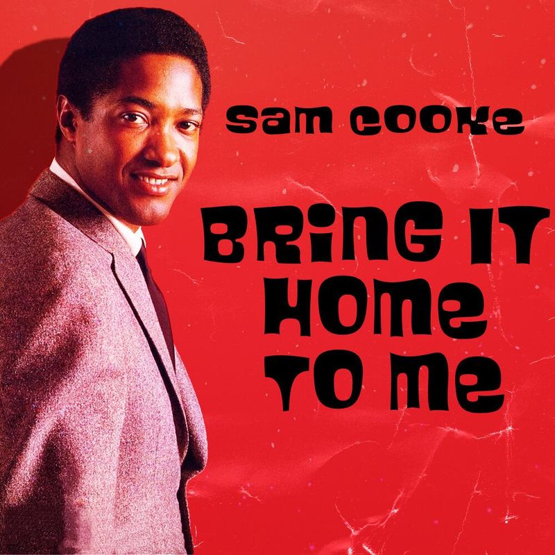 Bring It On Home to Me