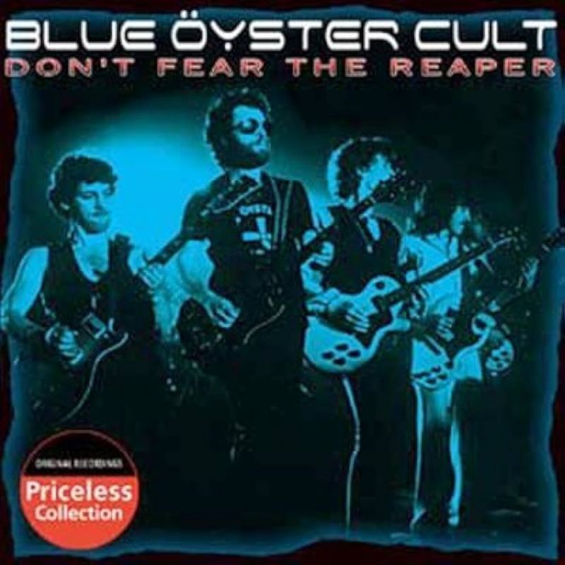 Don't Fear the Reaper by Blue Öyster Cult