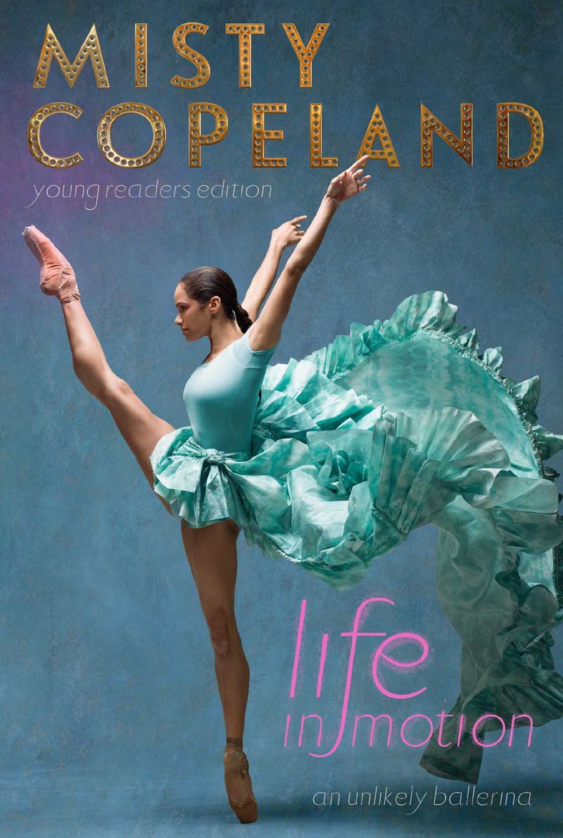 A Life in Motion: An Unlikely Ballerina – Misty Copeland