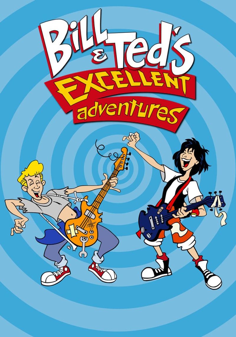 Bill & Ted’s Excellent Adventures (1990–91)