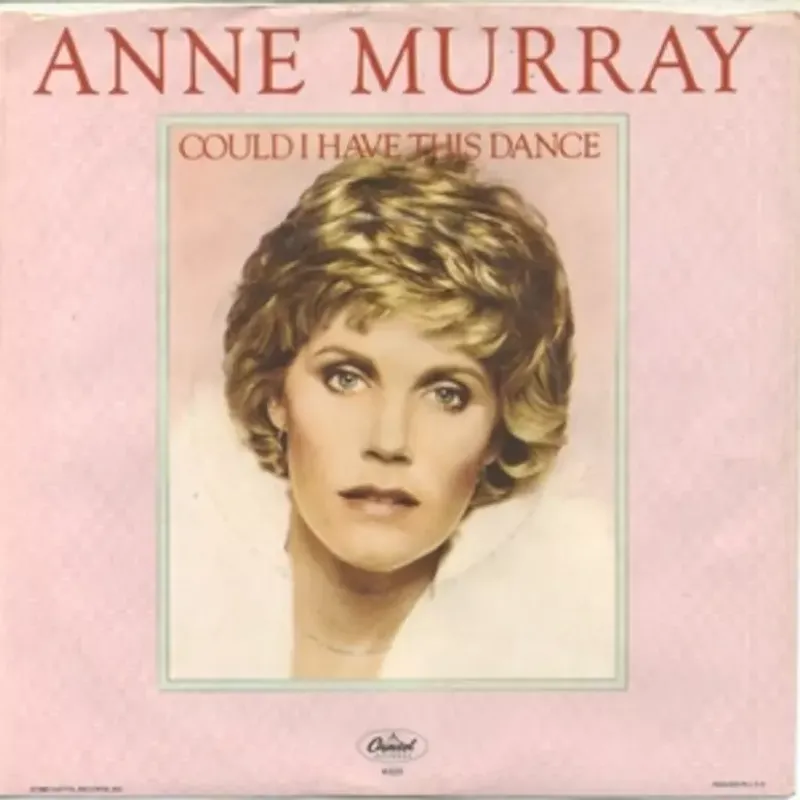 Could I Have This Dance – Anne Murray
