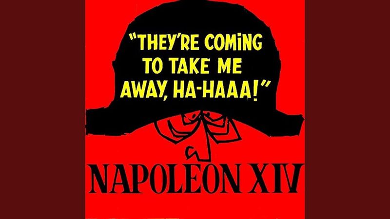 “They’re Coming to Take Me Away, Ha-Haaa!” – Napoleon XIV (1966)
