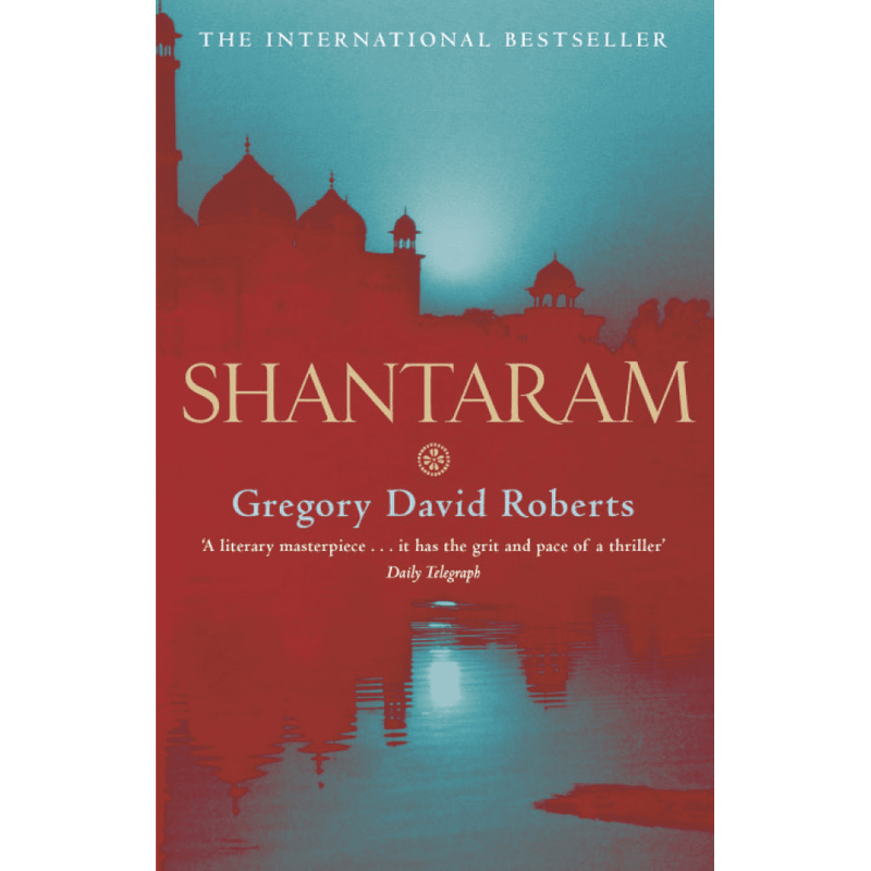 Shantaram by Gregory David Roberts