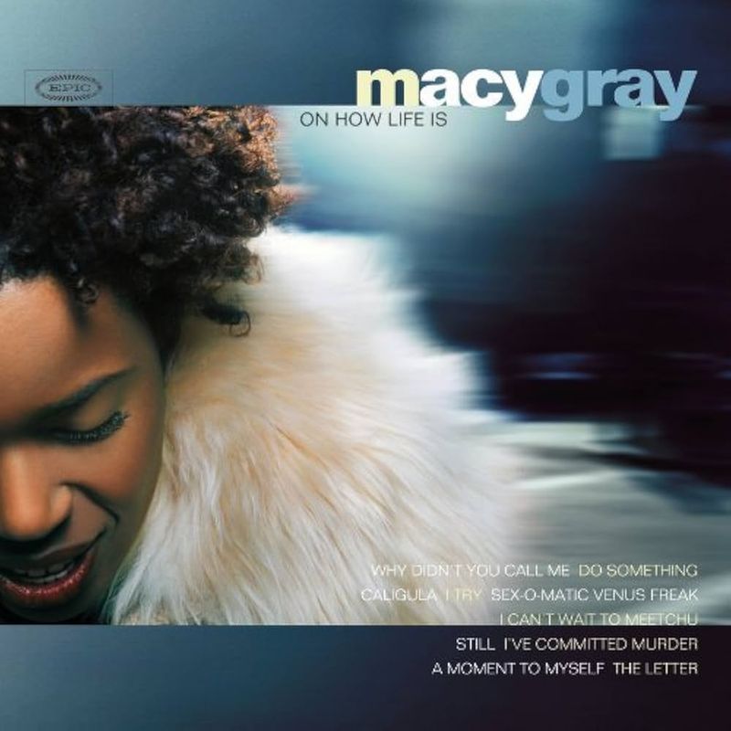 Macy Gray – On How Life Is (1999)