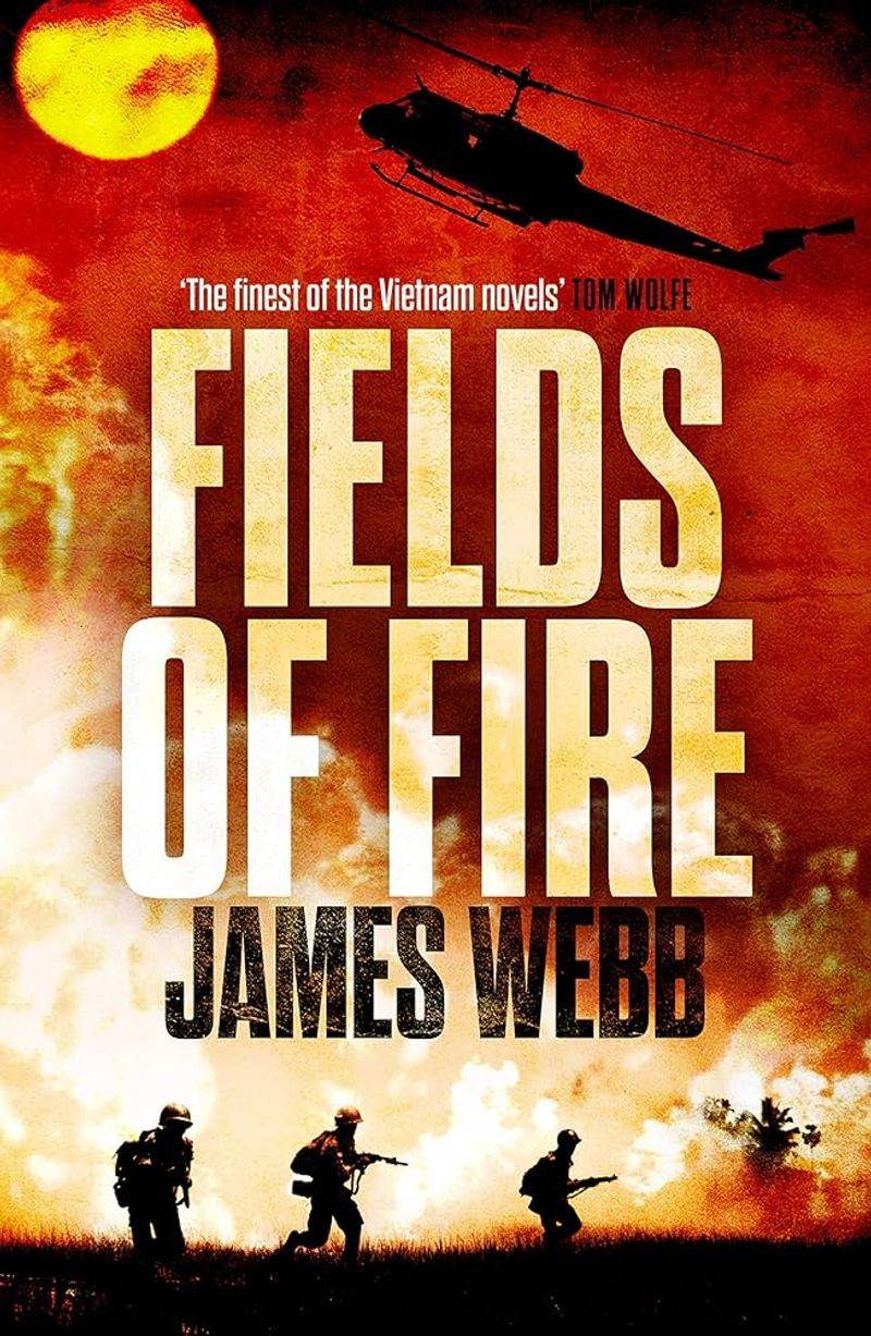 Fields of Fire by James Webb