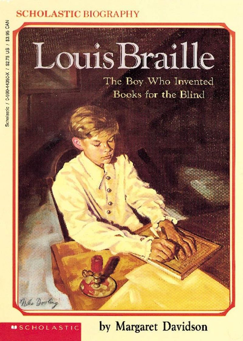 The Boy Who Invented Braille (Louis Braille, Age 15)