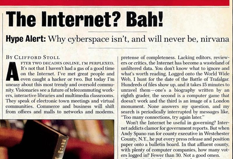 “The internet will flop.” – Clifford Stoll (1995)