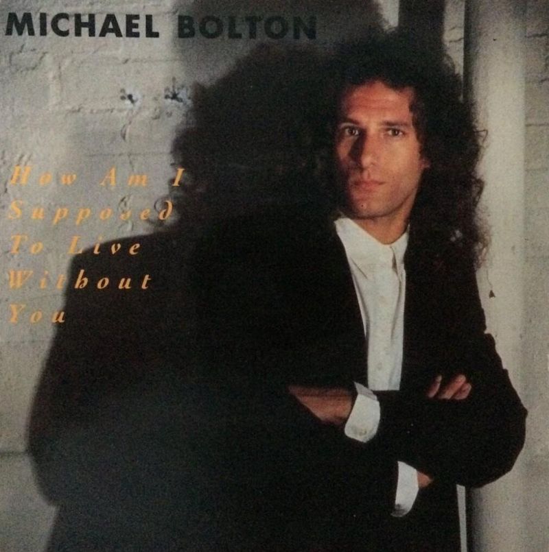 17. “How Am I Supposed to Live Without You” – Michael Bolton (1989)