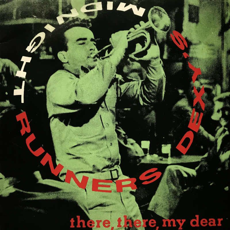 Dexys Midnight Runners – “There, There My Dear”