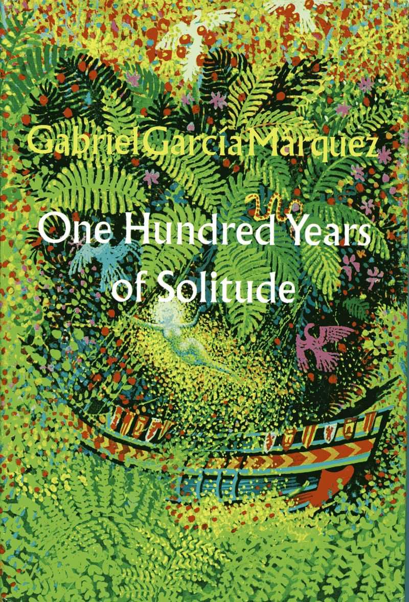 One Hundred Years of Solitude by Gabriel García Márquez