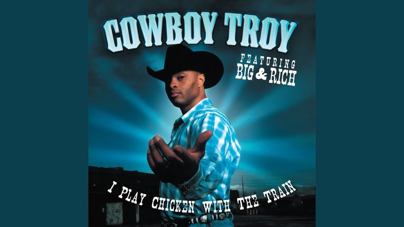 “I Play Chicken with the Train” – Cowboy Troy