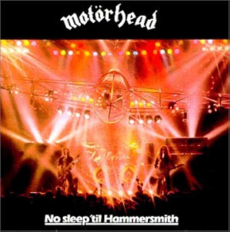Motörhead – No Sleep ’til Hammersmith (1981)
