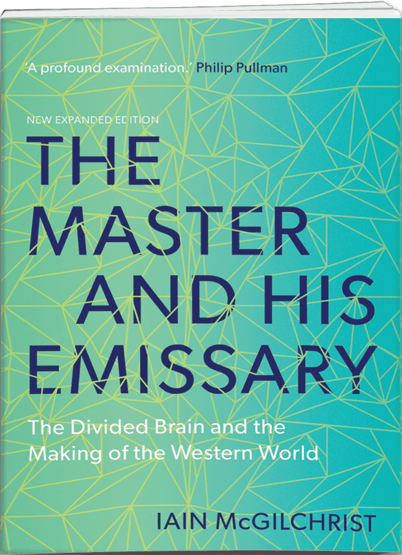 The Master and His Emissary by Iain McGilchrist (2009)