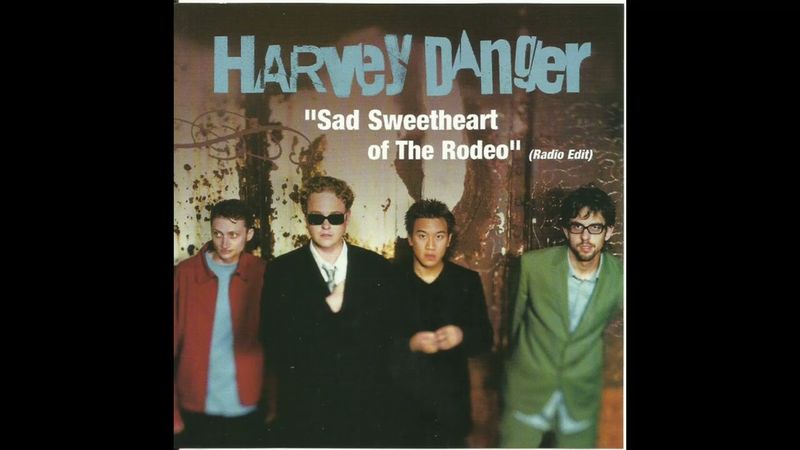 Harvey Danger – “Sad Sweetheart of the Rodeo”