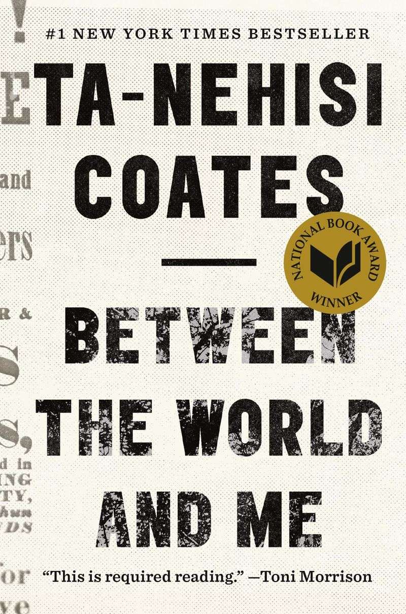 Between the World and Me – Ta-Nehisi Coates