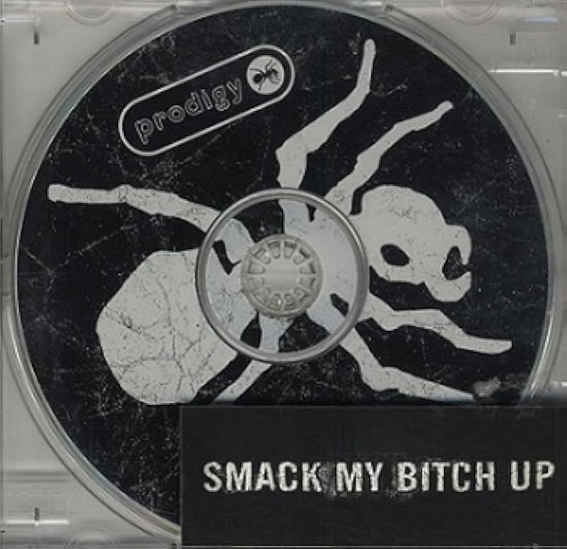 “Smack My B** Up” – The Prodigy (1997)