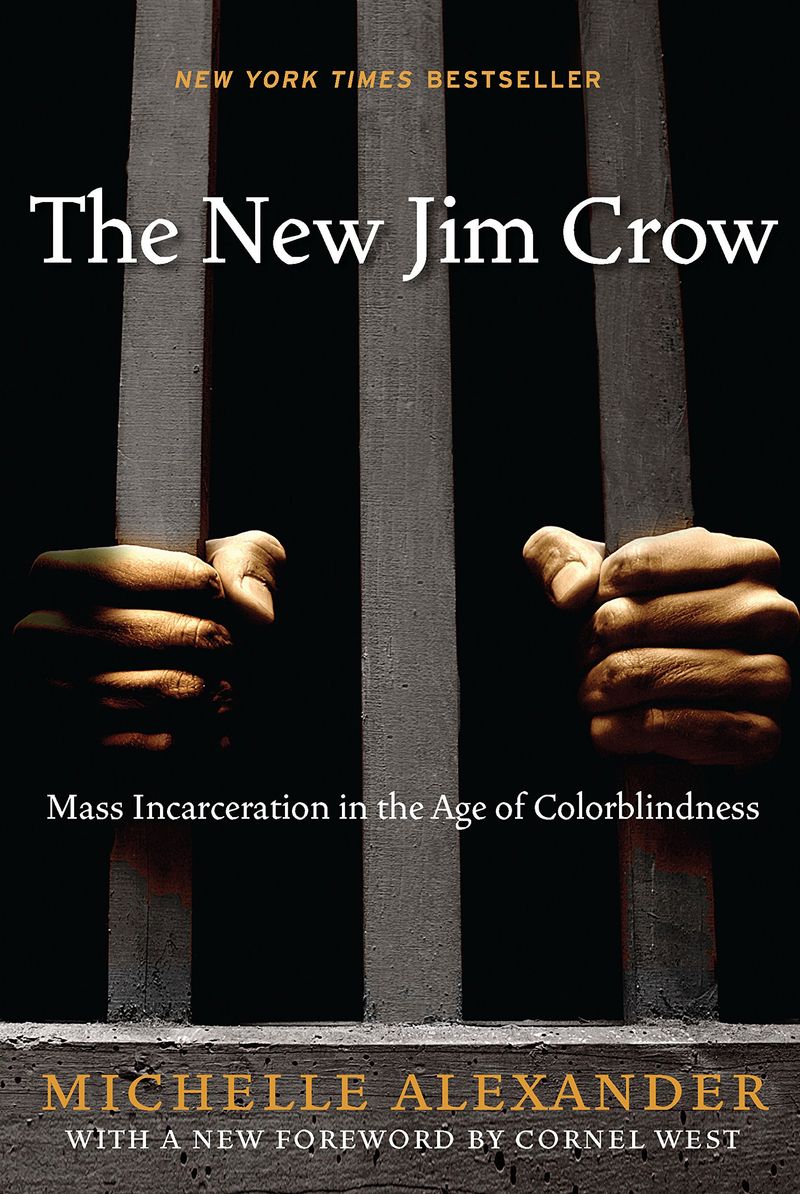 The New Jim Crow – Michelle Alexander