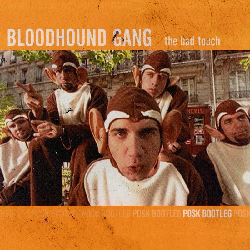 The Bad Touch – Bloodhound Gang