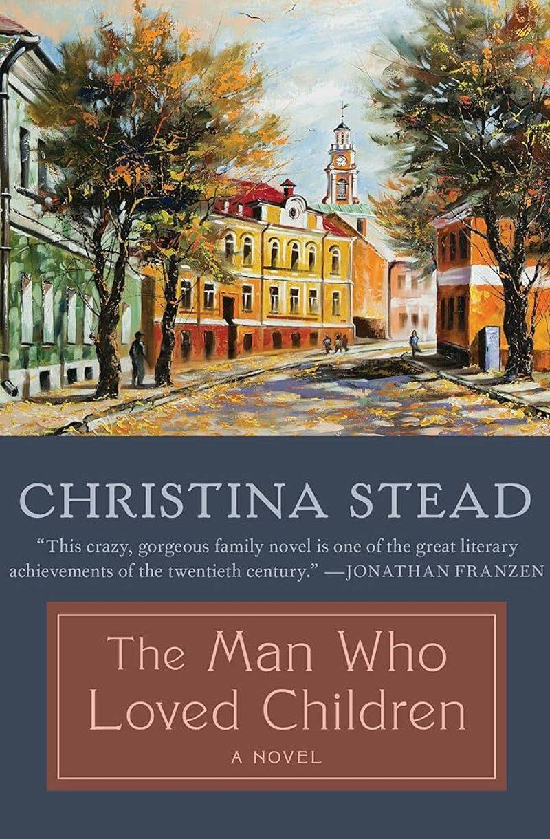 The Man Who Loved Children - Christina Stead