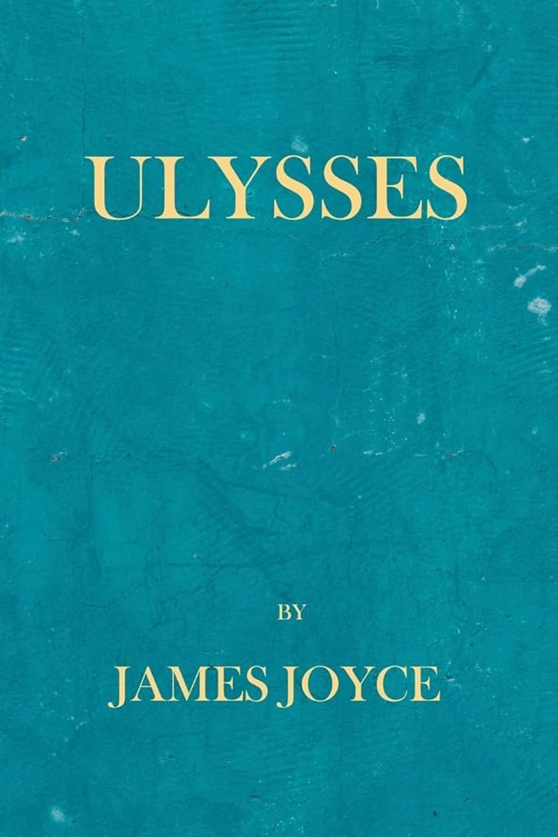 Ulysses by James Joyce